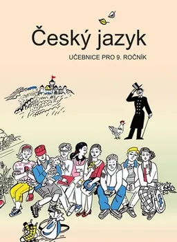 Český jazyk Český jazyk: Učebnice pro 9. ročník - Vladimíra Bičíková a kol. (2020, brožovaná)