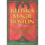 Keltská magie rostlin - Jon G. Hughes…