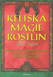 Keltská magie rostlin - Jon G. Hughes…