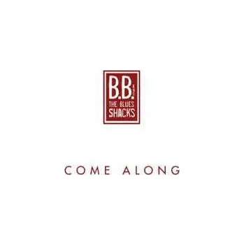 Zahraniční hudba CD B.B. & The Blues Shacks: Come Along 2012