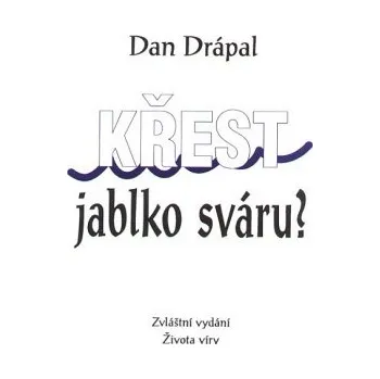 Křest - jablko sváru?