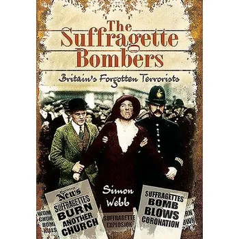 Cizojazyčná kniha Suffragette Bombers - Webb, Simon