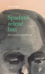 Spadané zelené listí: Mezi Severní a…