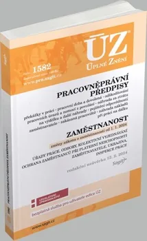 ÚZ 1582: Pracovněprávní předpisy, zaměstnanost - Nakladatelství Sagit (2024, brožovaná)