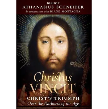 Christus Vincit - Schneider, Bishop Athanasius [EN] (2019, Firma, Angelico Press)