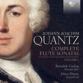 Zahraniční hudba CD Johann Joachim Quantz: Complete Flute Sonatas, Volume 1 2024