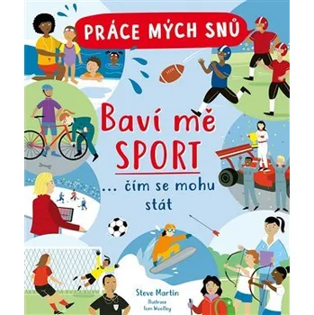 Slovart Práce mých snů: Baví mě sport