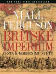 Britské impérium - Niall Ferguson…