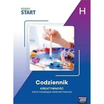 Pewny Start. Poziom H. Codziennik. Kreatywność - praca zbiorowa