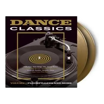 Zahraniční hudba LP Various: Dance Classics Volume 1 (Floorfillers And More) CLR 2024 180g Remastered 2LP Coloured Gold Vinyl