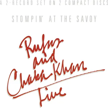 Hudba Rufus & Chaka Khan: Stompin' At the Savoy - 2 CD