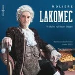 Lakomec (Moliere - Trojan Ivan a další) - CD