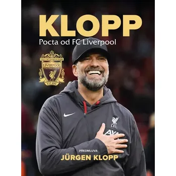 Klopp: Pocta od FC Liverpool - Mark Platt (2024, pevná)