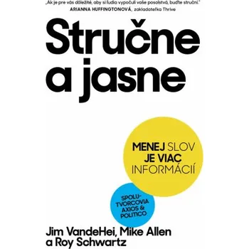 Cizojazyčná kniha Stručne a jasne - Jim VandeHei, Mike Allen, Roy Schwartz