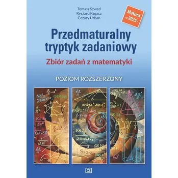 Přírodní věda Matematyka LO Przedmaturalny tryptyk zadaniowy ZR - Szwed Tomasz