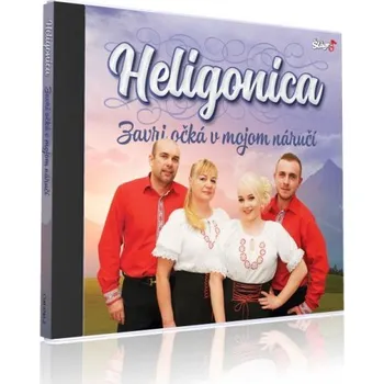 Zahraniční hudba Heligonica: Zavri očká v mojom náručí - CD