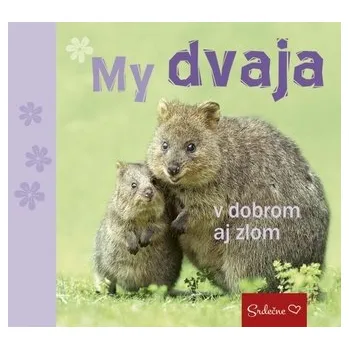 Kniha My dvaja v dobrom aj zlom - Jörg Meidenbauer