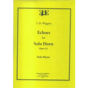 Echoes for Solo Horn - Opus 113 - Solo Horn - C.D.Wiggins