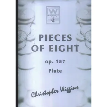 Pieces of Eight op. 157 (Flute/piano) - Ch.D.Wiggins