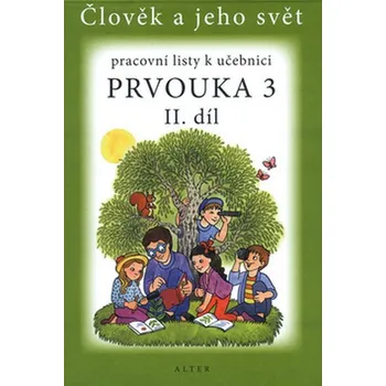 Přírodní věda Prvouka 3/2 - Pracovní listy k učebnici - Lenka Bradáčová