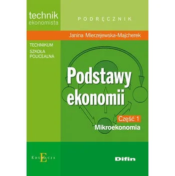 Cizí jazyk Podstawy ekonomii część 1 Mikroekonomia Podręcznik - Mierzejewska-Majcherek Janina