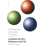 Londýnská věž (ToL): Schalliceova verze…