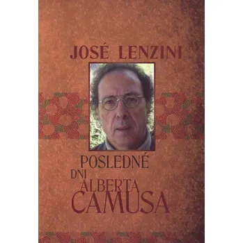 Kniha Posledné dni Alberta Camusa - José Lenzini (E-Kniha)