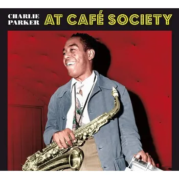 Zahraniční hudba Charlie Parker - At Café Society (CD, BIRDN244104)