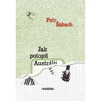 Kniha Jak potopit Austrálii - Petr Šabach (E-Kniha)