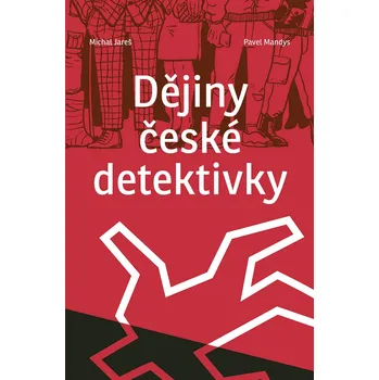 Kniha Dějiny české detektivky - Michal Jareš, Pavel Mandys (E-Kniha)