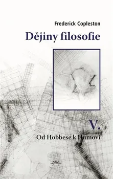 Dějiny filosofie 5: Od Hobbese k Humovi - Frederick Copleston (2020, pevná)