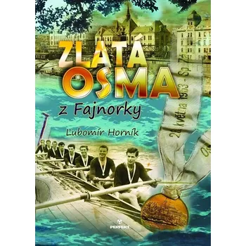 Kniha Zlatá osma z Fajnorky - Ľubomír Horník (E-Kniha)