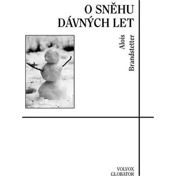 O sněhu dávných let – zimní a vánoční vzpomínání - Alois Brandstetter (E-Kniha)