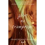 Život na trampolíně - Frances…