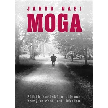 Moga: Příběh kurdského chlapce, který…
