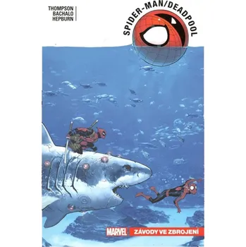 Spider-Man/Deadpool Závody ve zbrojení (5) - Robbie Thompson