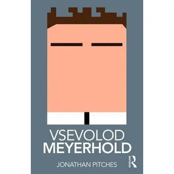 Cizojazyčná kniha Vsevolod Meyerhold - Pitches, Prof Jonathan (University of Leeds, UK)
