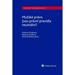 Mužské právo: Jsou právní pravidla…