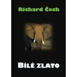 Bílé zlato - Richard Čech (2017)…