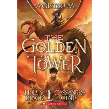 The Golden Tower (Magisterium #5): Volume 5 – Holly Black,Cassandra Clare (EN)