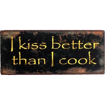 Plechová cedule Plechová cedule I kiss better...13x31cm
