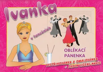 Vystřihovánky Oblékací panenka Ivanka v tanečních (2016)