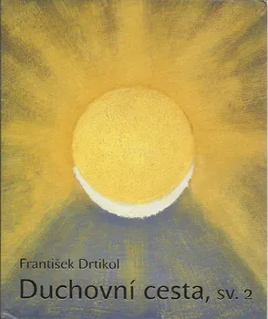 Duchovní cesta 2 - František Drtikol, Stanislav Doležal (2019, brožovaná)