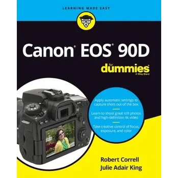 Canon EOS 90D For Dummies - Correll, Robert
