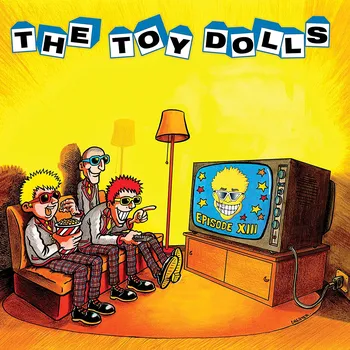 Zahraniční hudba Episode XIII - The Toy Dolls [CD]