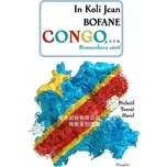 Congo s. r. o.: Bismarkova závěť - Bofane In Koli Jean (2020, brožovaná)