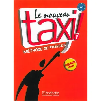 Francouzský jazyk Le nouveau taxi 1: Livre de l´éleve - Guy Capelle a kol. [EN, FR] (2008, brožovaná + DVD)