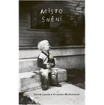 Místo snění - David Lynch, Kristine…