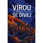Vírou k Pánu se dívej - George R. Knight (2018, brožovaná)