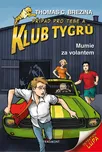 Klub Tygrů: Mumie za volantem - Thomas…